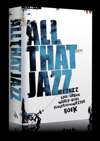 All That jazz Boek met bijdragen van rik van Boeckel, René de Hilster en Hans Speekenbrink